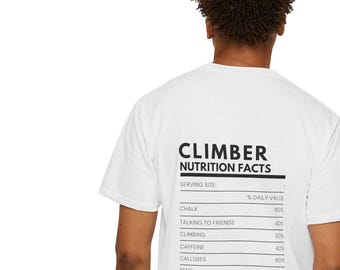Funny Rock Climber Ingredients Nutrition Facts T-shirt, bouldering gift, climbing shirt, funny gift graphic tee