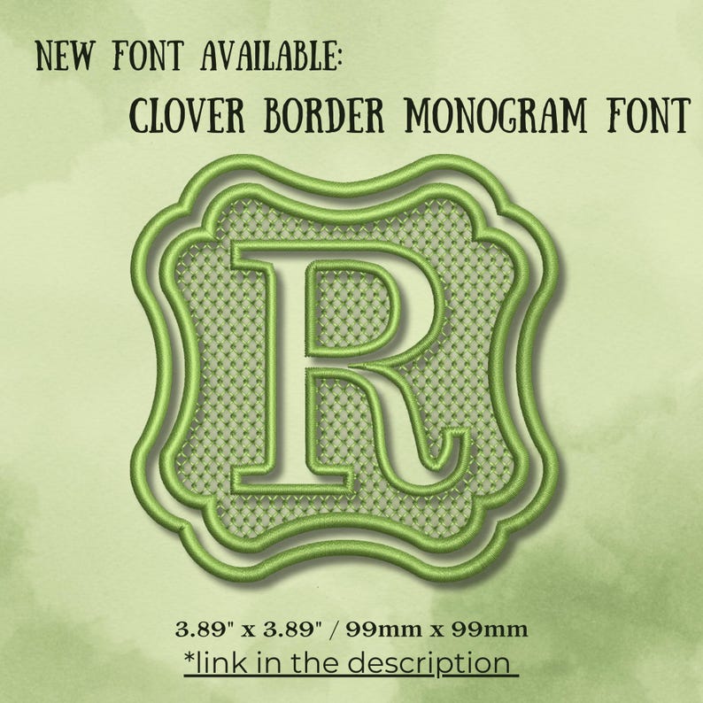 May include: A green monogram font with a clover border. The letter R is displayed in a white outline. The font is 3.89 inches by 3.89 inches or 99 millimeters by 99 millimeters.