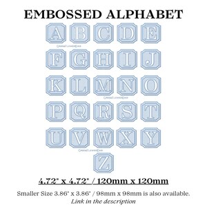 May include: An alphabet set featuring light blue embossed letters A through Z, each enclosed in a square frame with scalloped edges. The text reads EMBOSSED ALPHABET, 4.72" x 4.72" / 120mm x 120mm, and Smaller Size 3.86" x 3.86" / 98mm x 98mm is also available.