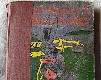 Uncle Wiggily’s Adventures - Very Rare First Edition - 1912