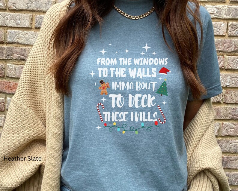 From The Windows To The Walls I'm About To Deck These Halls