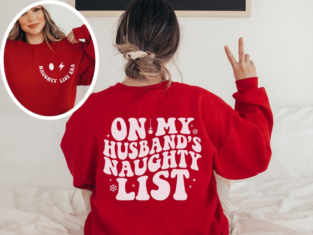 On My Husbands Naughty List Sweatshirt, Womens Christmas Sweatshirt