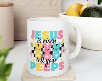 Jesus ist auferstanden Tell Your Peeps Tasse, christliche Ostertasse, christliche Tasse, Jesus Ostertasse, Er ist auferstandene Tasse, religiöse Ostertasse