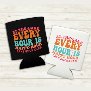 Happy Hour Can Cooler Lake Buchanan Summer Vacation Vibes Lake Trip Regular Can Coolie Lake House Gift Girls Trip Boat Accessories