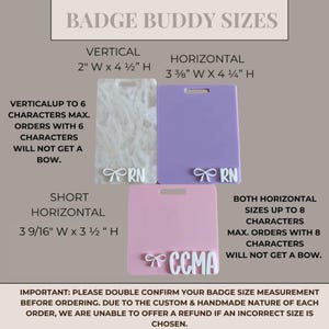 May include: Image showing three badge buddy sizes: vertical (5.08cm W x 11.43cm H), horizontal (8.57cm W x 10.80cm H), and short horizontal (9.05cm W x 8.89cm H). Each badge has a cutout for a lanyard and a name tag.