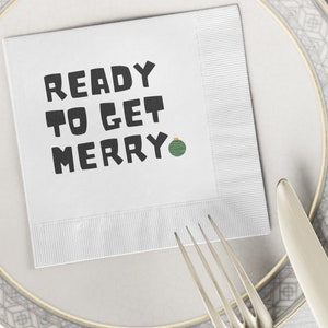 Ready to Get Merry Napkins, 50-100 napkin sets, Custom Cocktail Napkins, Christmas Cocktail Napkins, Holiday Party Decor