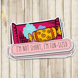 I&#39;m not short, Im Fun-sized Sticker, Funny Vinyl Sticker, Im Not Short Sticker, Hydroflask Sticker, Car Decal, Short Person Sticker