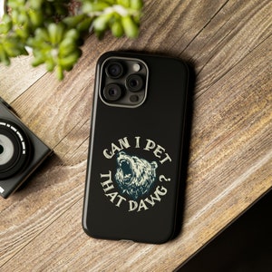 Can I Pet That Dawg Funny TikTok Meme Tough Phone Cases, Can I Pet That Dog Meme Phone Cover, Funny Phone Case, Gift for Tiktok Lover