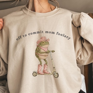 Mama Frog Sweatshirt Off To Commit Mom Foolery Crewneck, Funny Cowboy Scooter Frog Gift For Mom, Western Humor, Pregnancy Announcement Shirt