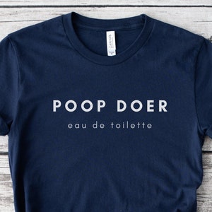 Poop Witz Shirt, Toilette Humor, Toilette Witz, Papa Geschenk, Freund Geschenk, Knebel Geschenk, Furz Witz, Unisex Jersey Kurzarm T-Shirt