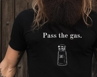 Pass the Gas Funny T-Shirt, Fart Joke Gag Gift, Chef Foodie, Silly Play on Words, Toilet Humor, Gassy Dad, Family Dinner