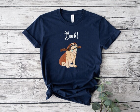 Bark T shirt Funny Dog Tee Big Dog Dog Lover Rescue Dog Adopt Don t Shop Dog Mom Gift Unisex Jersey Short Sleeve Tee Etsy Canada