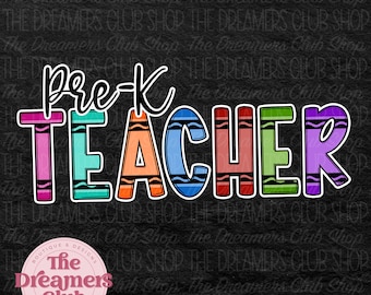 Op de afbeelding: Tekst "Pre-K Teacher" in kleurrijke, crayonvormige letters op een zwarte achtergrond. De tekst is omgeven door een witte omtrek. De woorden "The Dreamers Club Shop" worden in een kleiner lettertype herhaald rond de rand van de afbeelding.