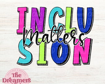 Inclusion Matters PNG, Popping Bright , Scribble Doodle, Digital File, Retro Vintage Letters, Sublimation Download, DTF