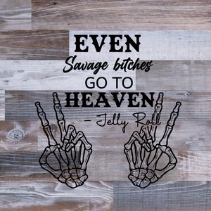 Mesmo Savage Bitches Go To Heaven Png, Jelly Roll 2023 Tour Png, Son Of A Sinner Png, Western Country Png, Country Music Png, World Tour 2023