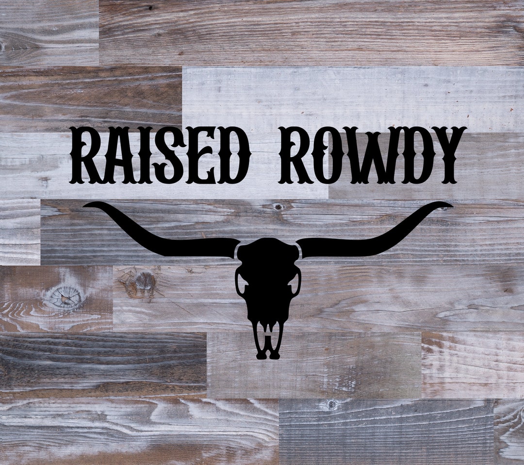 Raised Rowdy Svg, Western Png, Bull Head Svg - Etsy