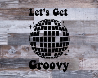 Lets Get Groovy Disco Ball svg – Descarga digital – SVG, Archivo de corte para Cricut, Mirror Ball, disco ball clipart