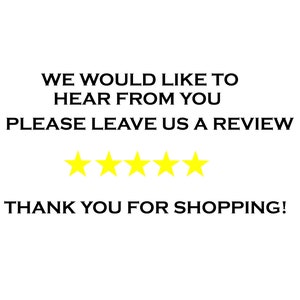 Może przedstawiać: Białe tło z czarnym tekstem, kt&oacute;ry brzmi "WE WOULD LIKE TO HEAR FROM YOU PLEASE LEAVE US A REVIEW THANK YOU FOR SHOPPING!" z pięcioma ż&oacute;łtymi gwiazdami pod tekstem.
