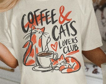 Coffee and Cats Shirt Funny Cat Shirt Coffee Lover Tee Cat Lover Shirt Coffee Lovers Club Tee Cat Mom Gift Comfort Colors Graphic Tee