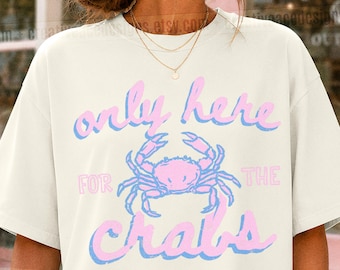 Only Here For The Crabs Shirt Zodiac Cancer Shirt East Coast Vacation Tee Coastal Granddaughter Summer Seafood Tee If Crabby Return To Beach
