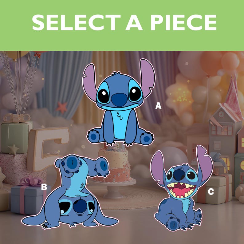 May include: Image showing three cartoon cutouts of Stitch from Lilo & Stitch. The text "SELECT A PIECE" is at the top. Stitch is shown in three different poses, each labelled with a letter: A, B, and C. The background includes party decorations.