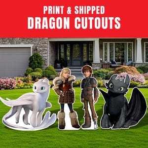 May include: Dragon cutouts with the text "PRINT & SHIPPED DRAGON CUTOUTS". The cutouts include a white dragon, a black dragon, and two characters from the movie. The cutouts are placed on a green lawn in front of a house.