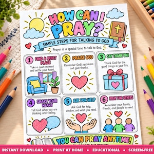 May include: A colorful educational printable sheet titled How Can I Pray? featuring six numbered steps for prayer with illustrations including a chair, a heart, a gift, and hands, surrounded by various colored pencils on a wooden surface.
