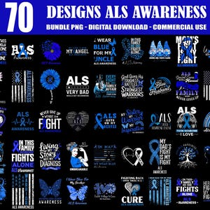 May include: A digital download bundle featuring 70 designs related to ALS awareness. The designs include text and graphics in blue and white, with phrases like "Fight ALS" and "Wear Blue." Ideal for creating awareness merchandise.