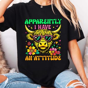 Funny Highland Cow PNG, Apparently I Have an Attitude Who Knew, Funny Sarcastic Cow Png Sassy Sayings Png Shirt Designs, Cow lovers gift