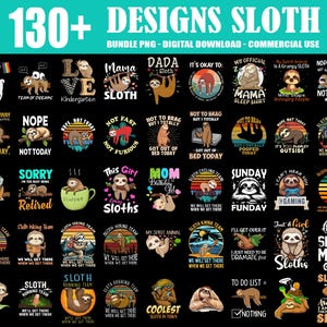 130+ Designs Sloth Bundle Png, Sloth Lover Png, Quirky Sloth Png, Funny Sloth Png, Cute Lazy Sloth Png, Sloth Quotes Png, Commercial Use
