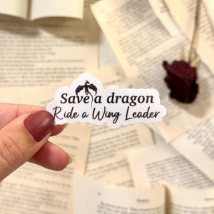 Save A Dragon Ride a Wing Leader Sticker | Fourth Wing | Xaden Riorson | Iron Flame Sticker| Dragon Sticker | Violet Sorrengail