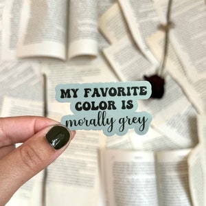 Morally Grey Sticker | Smut Sticker | Romance Sticker | Smutty Sticker | Bookish