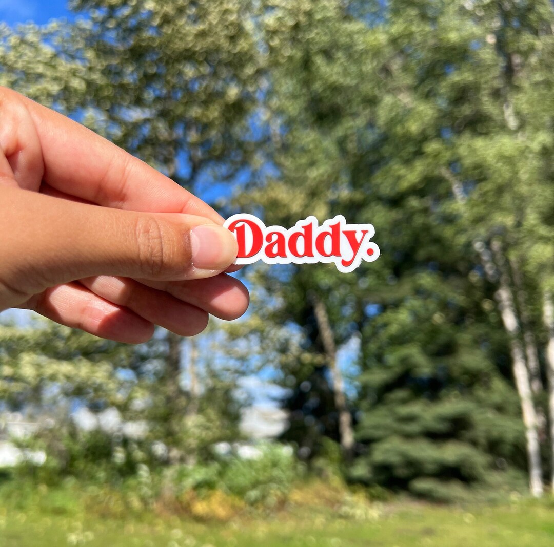 Daddy Sticker: Funny Inappropriate Glossy Sticker - Etsy