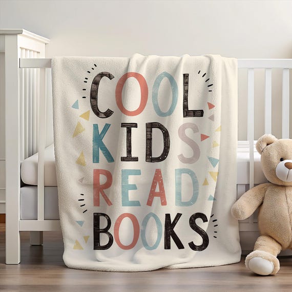 Cool Kids Read Books Blanket | Educational Blanket | Blanket with Quote | Inspirational Gift | Gift for Pre-Schooler | Blanket with Text