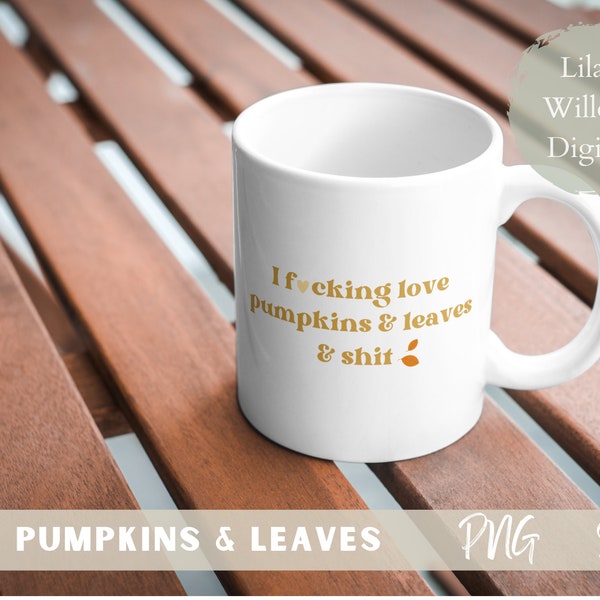 I F*cking Love Pumpkins Funny Swear Quote for Fall and Halloween SVG, , Pumpkin Quote for Tshirts, Sweatshirts