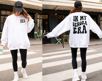 In My Senora Era Sweatshirt, In My Senora Crewneck, In My Senora Era Shirt, In My Senora Sweater, In My Señora Era