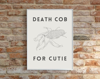 Death Cob For Cutie Print - (Digital Download) - funny lyric art pun