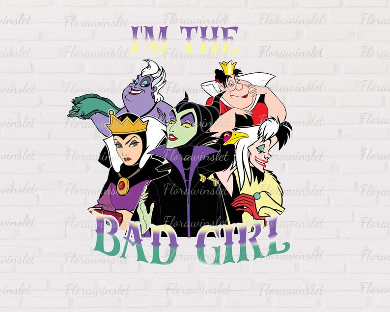 Puede incluir: Gr&aacute;fico colorido con seis villanos de dibujos animados con el texto "I'M THE BAD GIRL". Los personajes incluyen a &Uacute;rsula, la Reina Malvada, Mal&eacute;fica, Cruella de Vil y otros, en un dise&ntilde;o vibrante.
