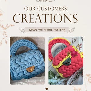 May include: Two crocheted handbags with a thick braided texture and a metallic clasp. One bag is light blue, and the other is a combination of bright pink and yellow. The text reads: OUR CUSTOMERS' CREATIONS MADE WITH THIS PATTERN.