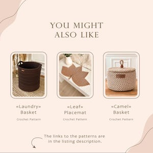May include: Three crocheted baskets, a brown laundry basket, a beige camel basket, and a brown leaf-shaped placemat. The text "You Might Also Like" is at the top of the image. The text "Crochet Pattern" is below each basket.