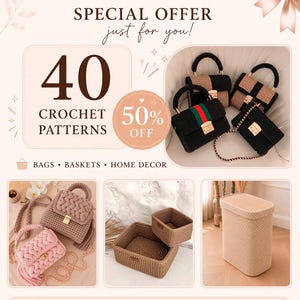 Puede incluir: Un anuncio digital de 40 patrones de ganchillo que incluye bolsos, cestas y decoraci&oacute;n para el hogar. El texto dice LOVE CROCHET? SPECIAL OFFER just for you! 40 CROCHET PATTERNS 50% OFF BAGS BASKETS HOME DECOR GRAB THE BUNDLE LINK IN THE DESCRIPTION.