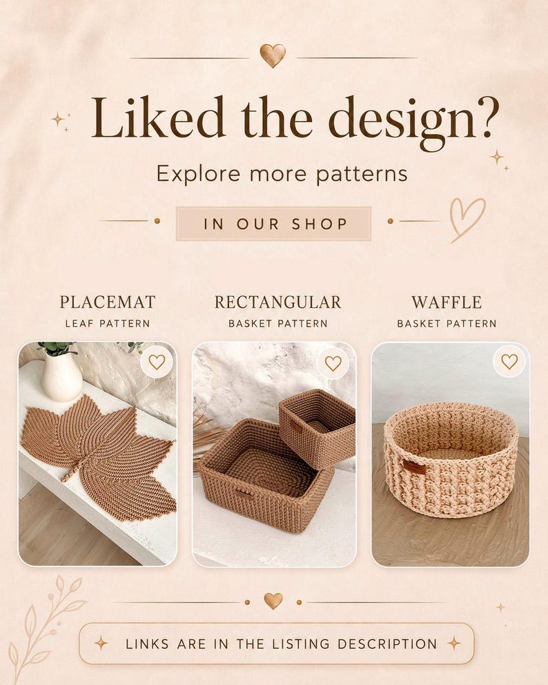 May include: A promotional graphic featuring three crochet items: a leaf-patterned placemat, two rectangular baskets, and a round waffle-patterned basket. The text reads: Liked the design? Explore more patterns IN OUR SHOP and LINKS ARE IN THE LISTING DESCRIPTION.
