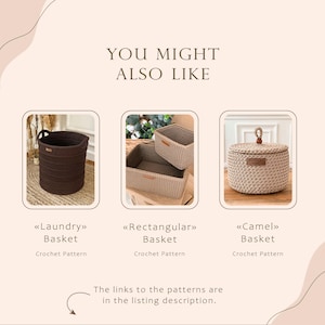 May include: Image featuring three crochet baskets in different shapes and colors. The baskets are labeled "Laundry", "Rectangular", and "Camel". The text "YOU MIGHT ALSO LIKE" is at the top, with the text "Crochet Pattern" below each basket's name.