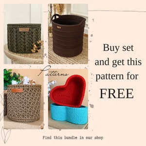 May include: A set of four crocheted baskets in different colors and shapes, including a round green basket, a round brown basket, a red heart-shaped basket, and a blue heart-shaped basket. The text "Buy set and get this pattern for FREE" is displayed on the right side of the image. The text "Patterns" is displayed in the center of the image. The text "Find this bundle in our shop" is displayed at the bottom of the image.