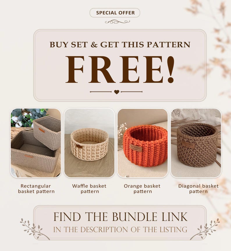Op de afbeelding: Een promotionele afbeelding met vier gehaakte mandontwerpen: rechthoekig, wafelpatroon, oranje en diagonaal. De tekst luidt: SPECIAL OFFER, BUY SET & GET THIS PATTERN FREE!, Rectangular basket pattern, Waffle basket pattern, Orange basket pattern, Diagonal basket pattern, FIND THE BUNDLE LINK IN THE DESCRIPTION OF THE LISTING.