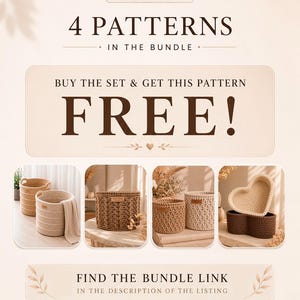 Pode incluir: Um gr&aacute;fico digital com o texto SPECIAL OFFER 4 PATTERNS IN THE BUNDLE e BUY THE SET & GET THIS PATTERN FREE! Abaixo, quatro imagens mostram v&aacute;rios cestos de croch&ecirc; em tons de bege e marrom, incluindo designs redondos e em forma de cora&ccedil;&atilde;o.