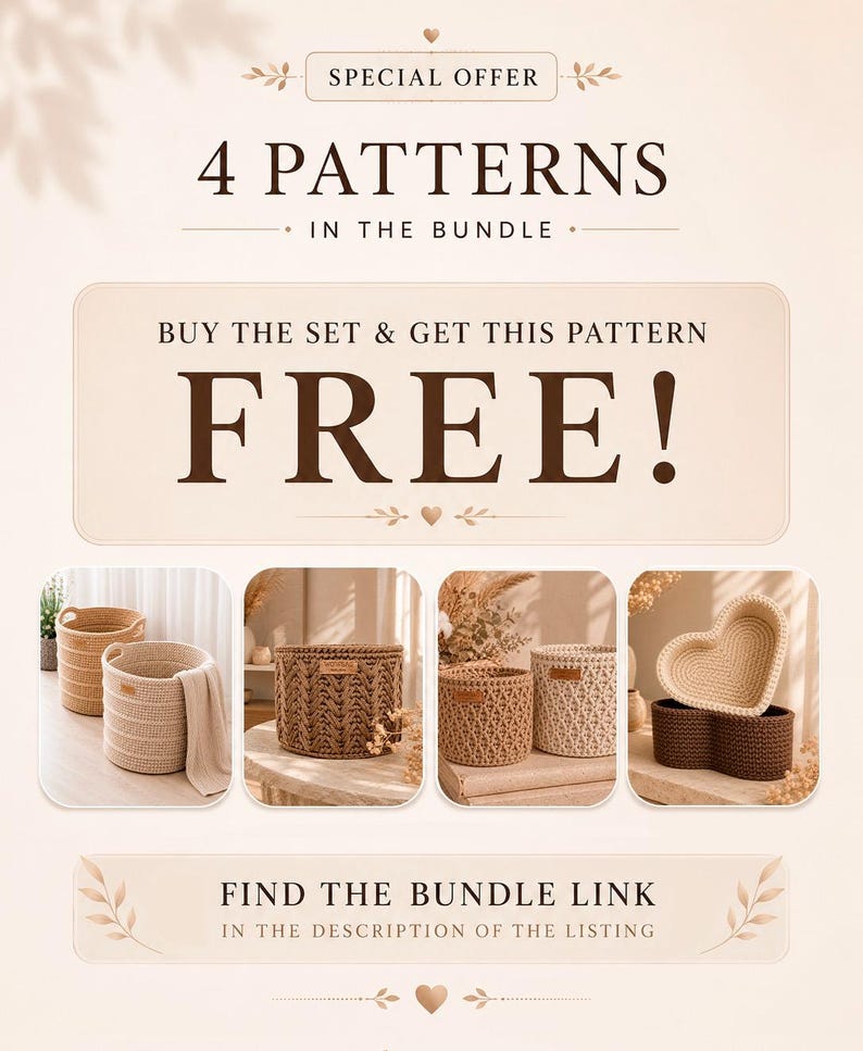 Pode incluir: Um gr&aacute;fico digital com o texto SPECIAL OFFER 4 PATTERNS IN THE BUNDLE e BUY THE SET & GET THIS PATTERN FREE! Abaixo, quatro imagens mostram v&aacute;rios cestos de croch&ecirc; em tons de bege e marrom, incluindo designs redondos e em forma de cora&ccedil;&atilde;o.