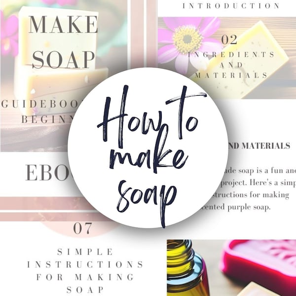 DIY Soap Making Guidebook: Beginners' Handmade Soap Crafting Tutorial