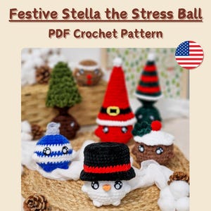 No Sew Christmas Stress Ball Crochet Pattern, Festive Mods for Stella the Stress Ball, Easy Amigurumi Pattern, Quick Holiday Makes