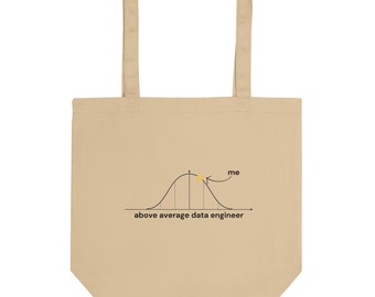 Data Engineer: Above Average Data Engineer Reusable Grocery Tote Bag